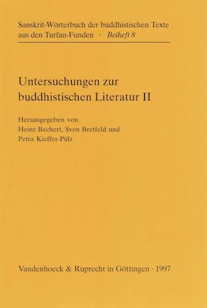 Untersuchungen zur buddhistischen Literatur. Zweite Folge