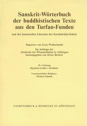 Sanskrit-Worterbuch Der Buddhistischen Texte Aus Den Turfan-Funden. Lieferung 15