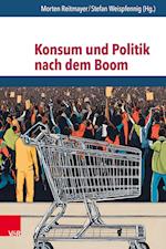 Konsum und Politik nach dem Boom