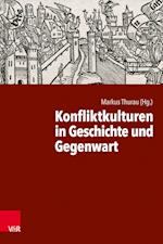 Konfliktkulturen in Geschichte und Gegenwart