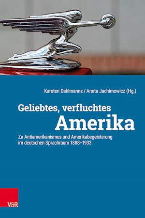 Geliebtes, verfluchtes Amerika