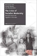 The Crisis of Socialist Modernity