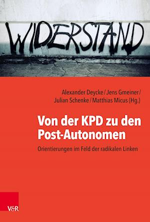 Von der KPD zu den Post-Autonomen