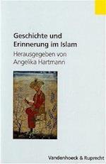 Geschichte Und Erinnerung Im Islam