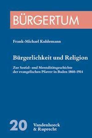 Kuhlemann, F: Bürgerlichkeit und Religion