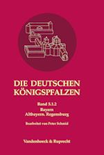 Die deutschen Königspfalzen. Band 5: Bayern