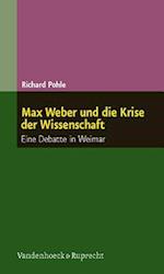 Max Weber und die Krise der Wissenschaft