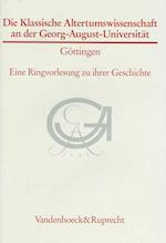 Die Klassische Altertumswissenschaft an Der Georg-August-Universitat Gottingen
