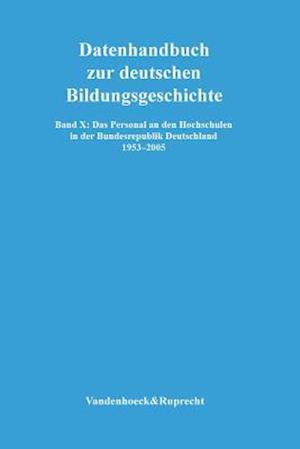 Das Personal an Den Hochschulen in Der Bundesrepublik Deutschland 1953-2005