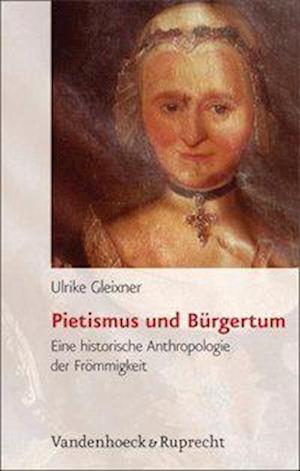 Gleixner, U: Pietismus und Bürgertum