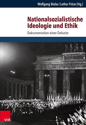 Nationalsozialistische Ideologie Und Ethik