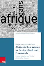 Afrikanisches Wissen in Deutschland und Frankreich