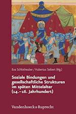 Soziale Bindungen Und Gesellschaftliche Strukturen Im Spaten Mittelalter (14.-16. Jahrhundert)