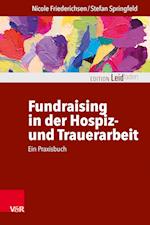 Fundraising in der Hospiz- und Trauerarbeit - ein Praxisbuch