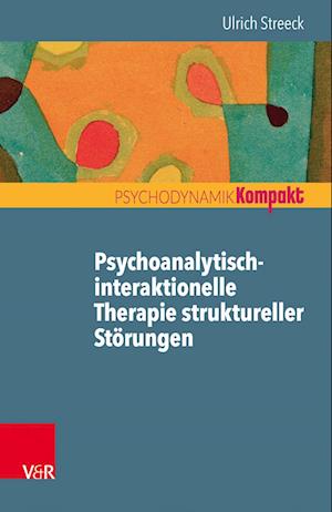 Psychoanalytisch-interaktionelle Therapie struktureller Störungen