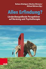 Alles Erfindung? Länderübergreifende Perspektiven auf Beratung und Psychotherapie