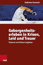 Geborgenheitserleben in Krisen, Leid und Trauer