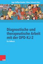 Diagnostische und therapeutische Arbeit mit der OPD-KJ-2