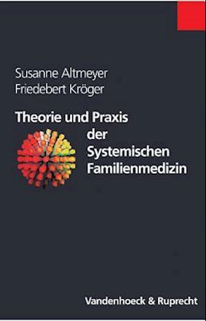 Theorie und Praxis der Systemischen Familienmedizin