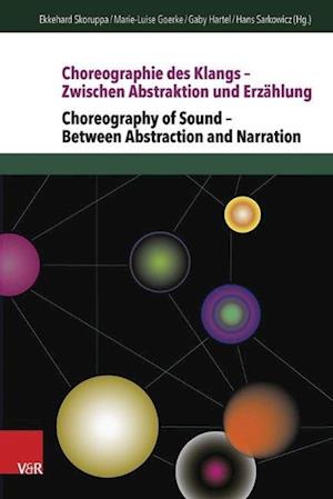 Choreographie des Klangs - Zw. Abstraktion und Erzählung