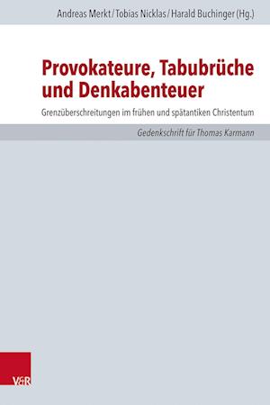 Provokateure, Tabubrüche und Denkabenteuer