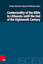 Contextuality of the Bible in Lithuania until the End of the Eighteenth Century