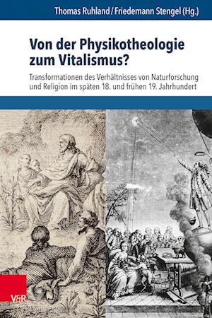 Von der Physikotheologie zum Vitalismus?