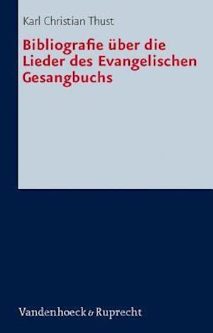 Bibliografie Uber Die Lieder Des Evangelischen Gesangbuchs