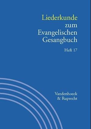 Liederkunde zum Evangelischen Gesangbuch. Heft 17