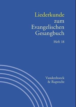 Liederkunde Zum Evangelischen Gesangbuch. Heft 18