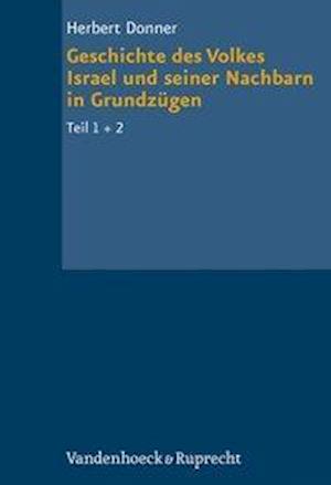 Geschichte Des Volkes Israel Und Seiner Nachbarn in Grundzugen Teil 1 + 2