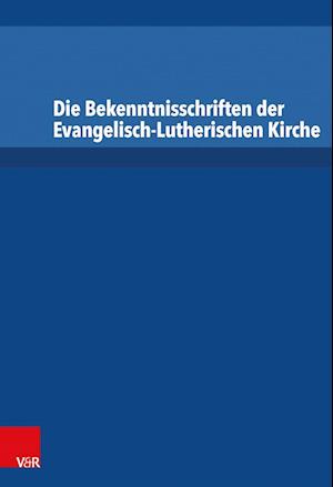 Die Bekenntnisschriften der Evangelisch-Lutherischen Kirche