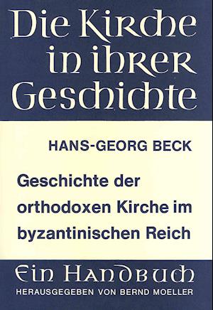 Geschichte Der Orthodoxen Kirche Im Byzantinischen Reich