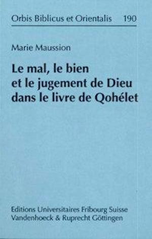 Le Mal, Le Bien Et Le Jugement de Dieu Dans Le Livre de Qohelet