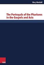 The Portrayals of the Pharisees in the Gospels and Acts
