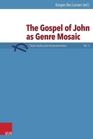 The Gospel of John as Genre Mosaic