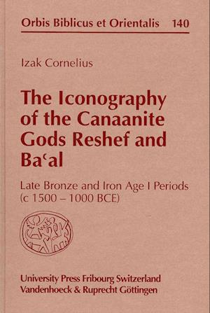 The Iconography of the Canaanite Gods Reshef and Ba'al