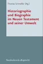 Historiographie Und Biographie Im Neuen Testament Und Seiner Umwelt