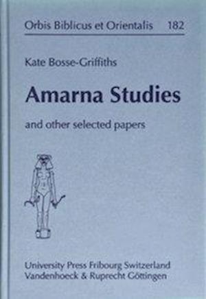 Amarna Studies and Other Selected Papers