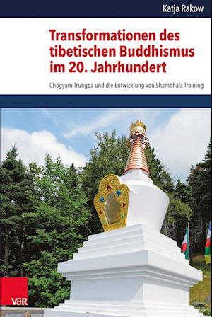 Transformationen Des Tibetischen Buddhismus Im 20. Jahrhundert