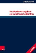 Das Markusevangelium Als Kollektives Gedeachtnis