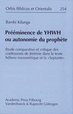 Preeminence de Yhwh Ou Autonomie Du Prophete