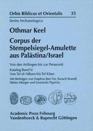 Corpus Der Stempelsiegel-Amulette Aus Palastina/Israel