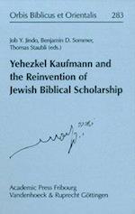 Yehezkel Kaufmann and the Reinvention of Jewish Biblical Scholarship