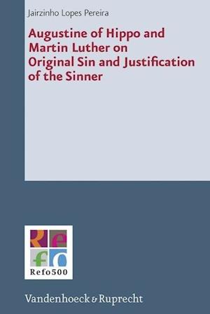 Augustine of Hippo and Martin Luther on Original Sin and Justification of the Sinner