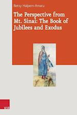 The Perspective from Mt. Sinai: The Book of Jubilees and Exodus