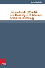 Jerome Zanchi (151690) and the Analysis of Reformed Scholastic Christology