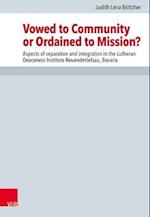 Vowed to Community or Ordained to Mission?