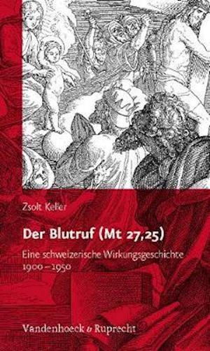 Der Blutruf (MT 27,25)