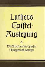 Luther, M: Briefe an die Epheser, Philipper und Kolosser